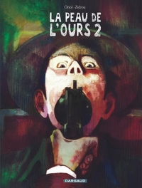 LA PEAU DE L'OURS - TOME 2