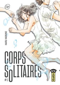 CORPS SOLITAIRES - TOME 1