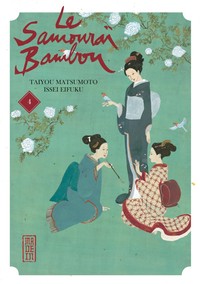 LE SAMOURAI BAMBOU - TOME 4