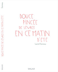 DOUCE PINCEE DE LEVRES EN CE MATIN D'ETE