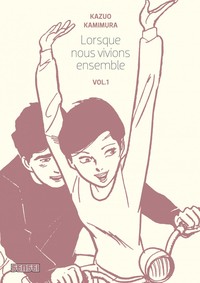 LORSQUE NOUS VIVIONS ENSEMBLE - TOME 1