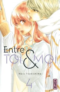 Entre toi et moi - Tome 4