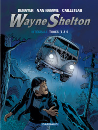 Wayne Shelton - Intégrales - tome 3 - Wayne Shelton intégrale T3