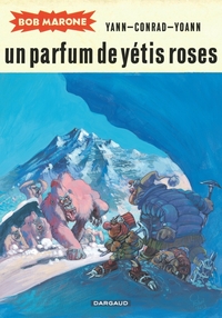 Bob Marone - Tome 2 - Un parfum de yétis roses