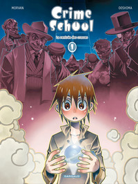 CRIME SCHOOL - TOME 1 - LA RENTREE DES CRASSES