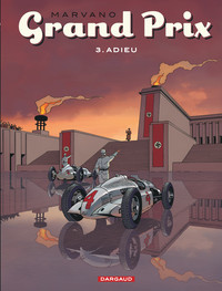 GRAND PRIX - TOME 3 - ADIEU