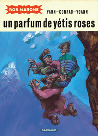 BOB MARONE - T02 - UN PARFUM DE YETIS ROSES