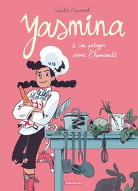 Yasmina - Tome 2 - Un potager pour l'humanité