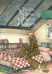 CHATS NOIRS, CHIENS BLANCS - TOME 2 - CHEMIN FAISANT