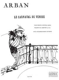 JEAN BAPTISTE ARBAN: LE CARNAVAL DE VENISE, FANTAISIE ET VARIATIONS (TRUMPET & PIANO) TROMPETTE