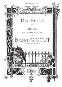 EUGENE GIGOUT: TEN PIECES FOR ORGAN (ORGAN)
