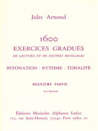 JULES ARNOUD : 1600 EXERCICES GRADUES VOL.2 - FORMATION MUSICALE