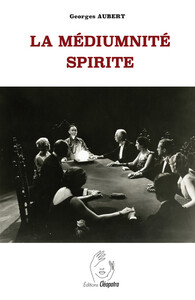 La Médiumnité spirite