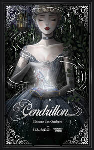 Cendrillon, l'heure des Ombres - Romance et Sortilège