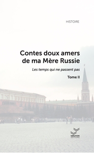 Contes doux amers de ma Mère Russie - tome 2