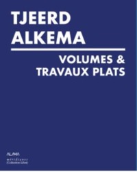 Tjeerd Alkema - volumes & travaux plats