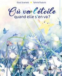 OU VA L'ETOILE QUAND ELLE S'EN VA ?