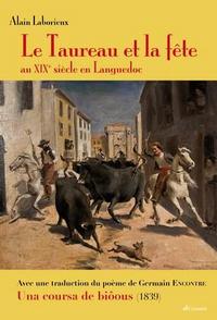 Taureau Et La Fete Au Xixeme Siecle Au Languedoc (Le)