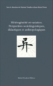 HETEROGENEITE ET VARIATION. PERSPECTIVES SOCIOLINGUISTIQUES, DIDACTIQUES ET ANTHROPOLOGIQUES