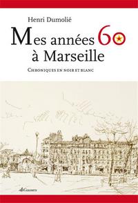 Mes Annees 60 A Marseille