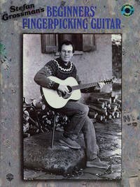 STEFAN GROSSMAN : BEGINNERS' FINGERPICKING GUITAR - GUITARE - AVEC CD