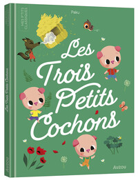 LES P'TITS CLASSIQUES A ECOUTER - LES TROIS PETITS COCHONS