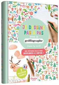 Je dessine pas à pas avec le griffographe - Dans la forêt