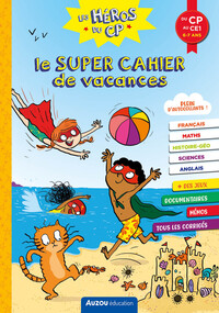 Les héros du CP Le Super cahier de vacances - Du CP au CE1