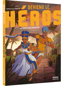 DEVIENS LE HEROS - AU TEMPS DES PHARAONS