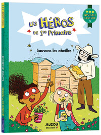 Les héros de 1re Primaire - Niveau 3 - Sauvons les abeilles !