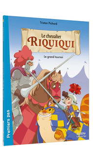 LE CHEVALIER RIQUIQUI - Tome 02 LE GRAND TOURNOI