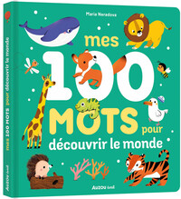 MES 100 MOTS POUR DECOUVRIR LE MONDE