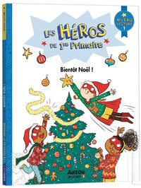 LES HEROS DE 1ERE PRIMAIRE - LES HEROS DE 1RE PRIMAIRE - NIVEAU 1 - BIENTOT NOEL !