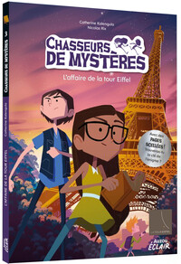 CHASSEURS DE MYSTERES - T03 - CHASSEURS DE MYSTERES - L'AFFAIRE DE LA TOUR EIFFEL