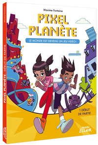 Pixel Planet - Le monde est devenu un jeu vidéo ! - Tome 01 Début de partie