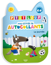 P'tit loup - mon histoire en autocollants - la journée