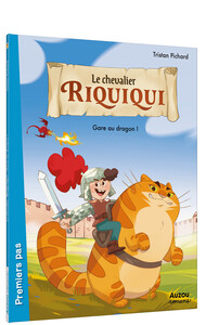 LE CHEVALIER RIQUIQUI - Tome 01 GARE AU DRAGON !