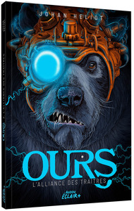 OURS - Tome 03 L'ALLIANCE DES TRAITRES