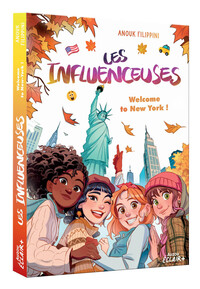 LES INFLUENCEUSES - TOME 05 WELCOME TO NEW YORK !