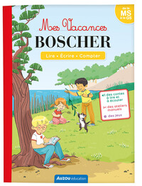 MES VACANCES BOSCHER - DE LA MS A LA GS