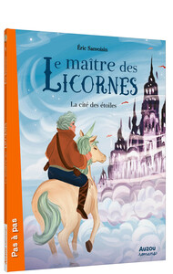 LE MAITRE DES LICORNES - TOME 09 LA CITE DES ETOILES