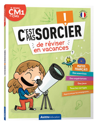 C'EST PAS SORCIER DE RÉVISER EN VACANCES - DU CM1 AU CM2 -  CAHIER DE VACANCES 2025