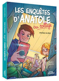 ENQUETES ANATOLE BRISTOL AU COLLEGE - TOME 01 MYSTERES EN SERIE