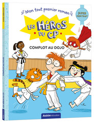 LES HEROS DU CP - COMPLOT AU DOJO SUPER DEBUTANT