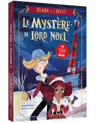 MON ROMAN DE L'AVENT - LE MYSTERE DE LORD NOEL