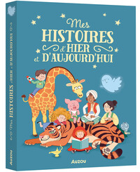 Mes histoires d'hier et d'aujourd'hui