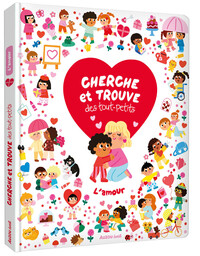 Cherche et trouve des tout-petits - L'amour