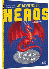 DEVIENS LE HEROS - L'ENFANT DRAGON - ALLIÉ OU ENNEMI