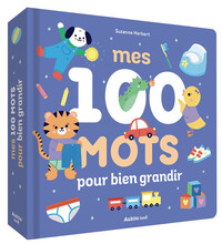 Mes 100 mots pour bien grandir