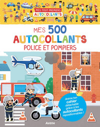 Mes tout premiers autocollants - Mes 500 autocollants police et pompiers
